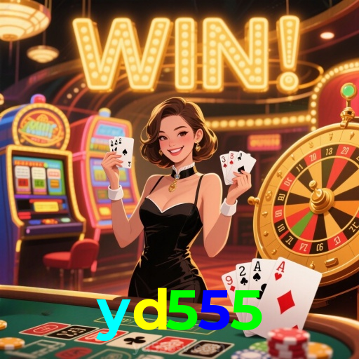 yd555：O melhor cassino online está aqui! Jogue nas slots e ganhe!