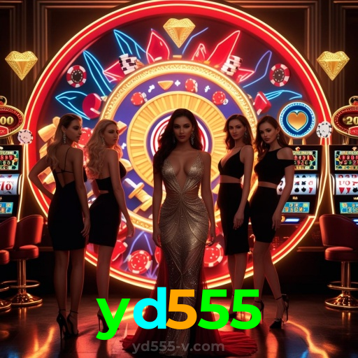 yd555：Jogue agora e desafie a sorte em nosso cassino online!