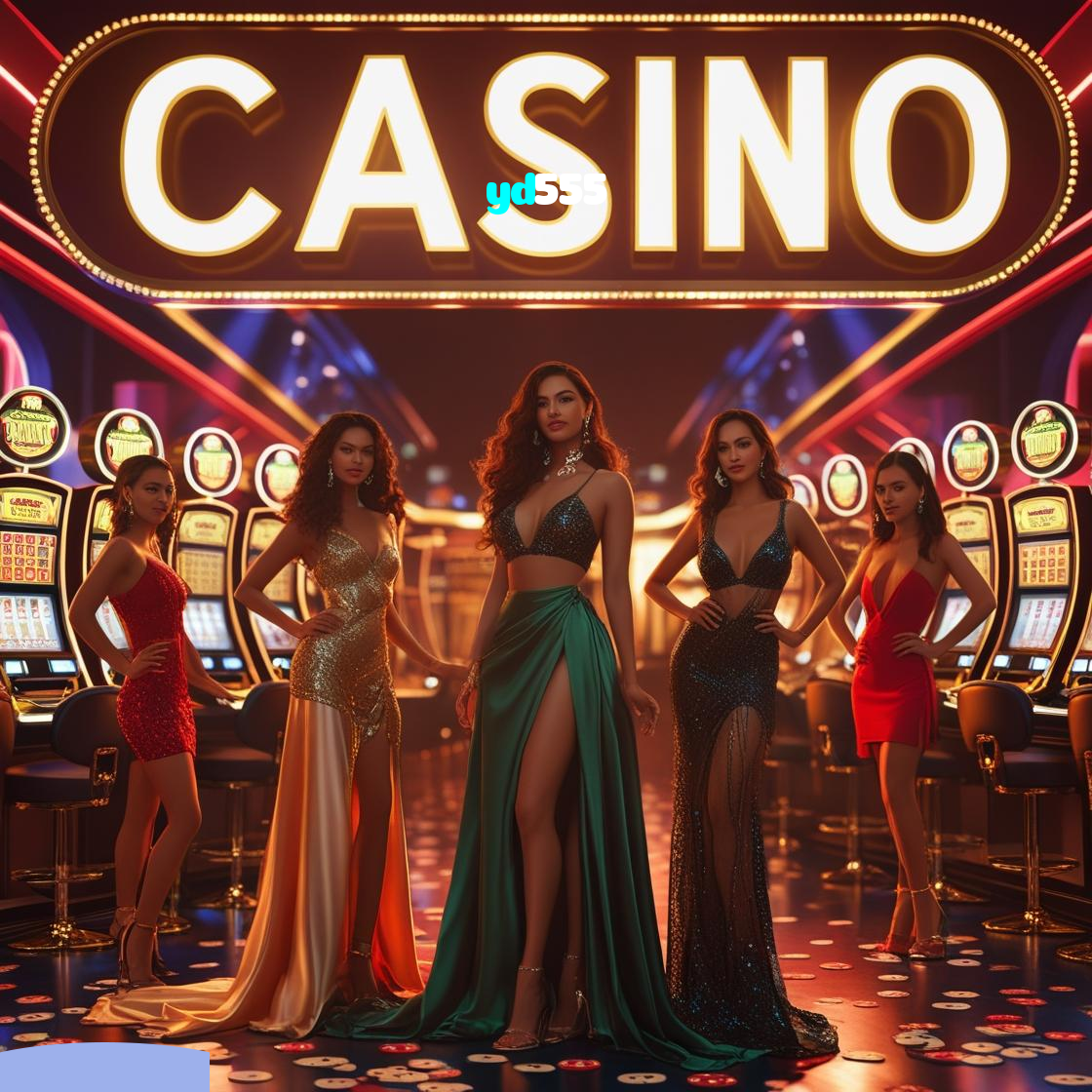 yd555：Jogue nas slots e ganhe prêmios surreais!