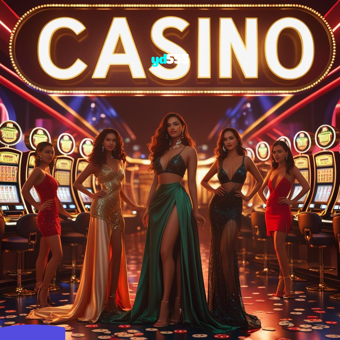 yd555：A sorte está ao seu lado em slots, poker e apostas esportivas online!