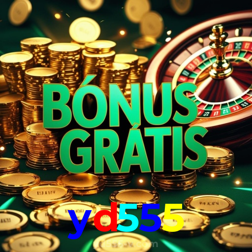 yd555:A sorte está no cassino online com jogos de poker, roleta e apostas no futebol!
